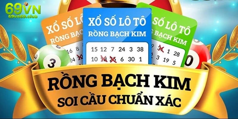 Soi cầu Rồng Bạch Kim chuẩn xác từ KQXS miền Bắc