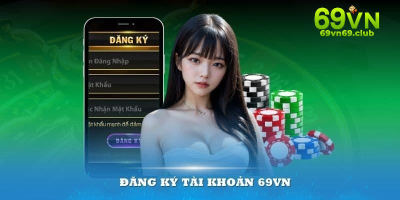 Lưu ý cần nhớ khi đăng ký 69vn