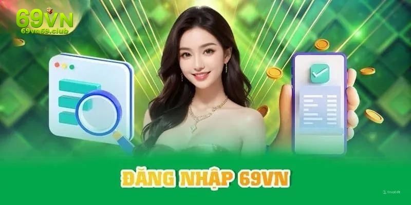 Hướng dẫn đăng nhập 69VN về FAQ 