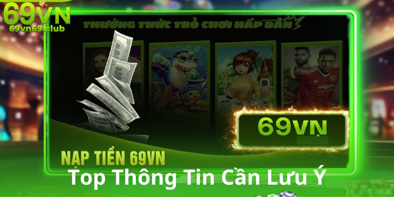 Người chơi cần lưu ý những vấn đề trong hướng dẫn nạp tiền