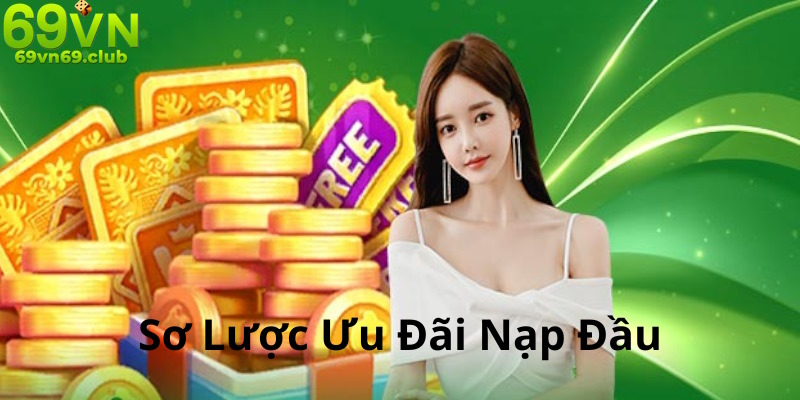 Sơ lược khuyến mãi nạp đầu 69VN độc đáo