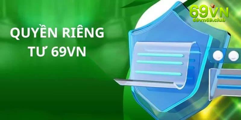 Nhà cái 69vn cam kết sẽ bảo vệ quyền riêng tư cho người chơi