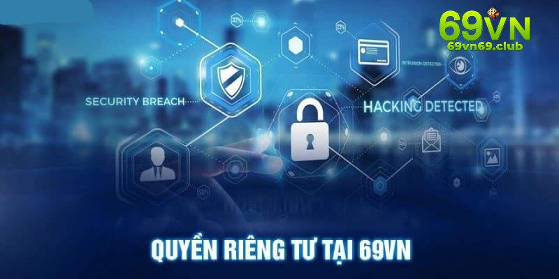 Sự quan trọng khi thực hiện chính sách quyền riêng tư 69vn